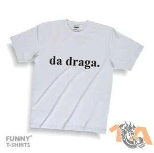 Majice za maturante: Da draga. Majice za kraj škole: Da draga.