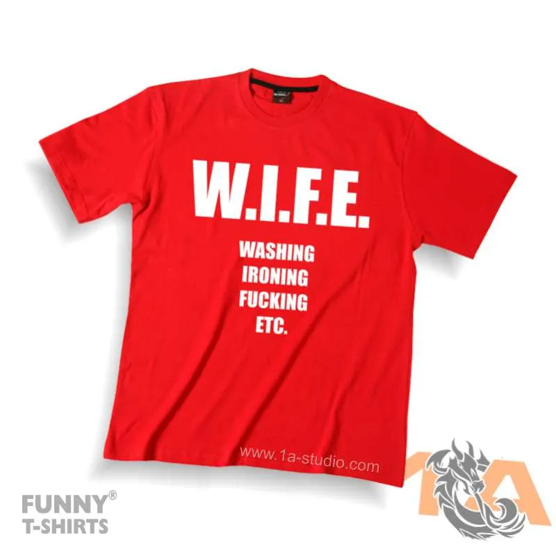 Majice za maturante: W.I.F.E. - Washing Ironing Fucking Etc Majice za kraj škole: W.I.F.E. - Washing Ironing Fucking Etc