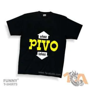 Majice za maturante: PIVO ulaz-izlaz Majice za kraj škole: PIVO ulaz-izlaz